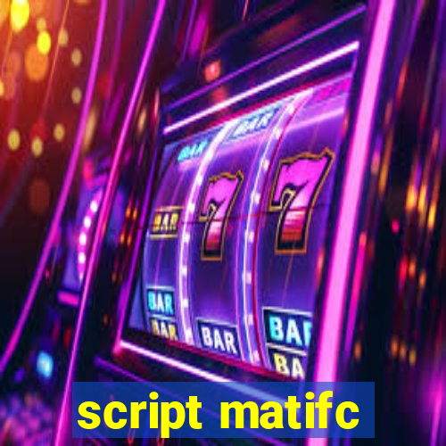 script matifc